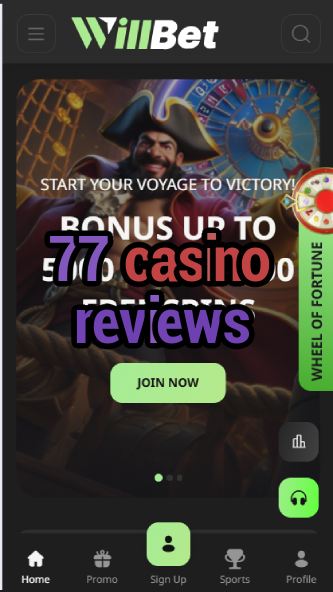 77 Casino Reviews - Honest Player Evaluations-casinoorder.vip