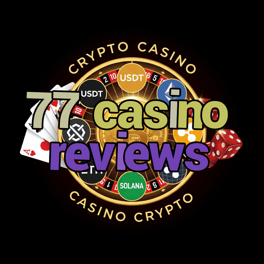 77 Casino Reviews - Honest Player Evaluations